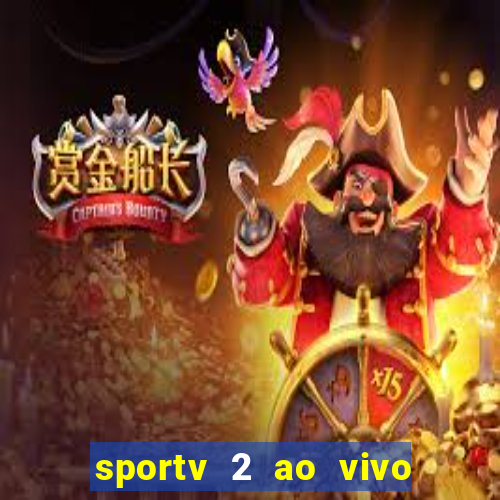 sportv 2 ao vivo mega canal